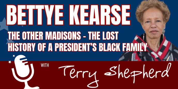 Bettye Kearse – The Other Madisons: The Lost History of a President’s Black Family