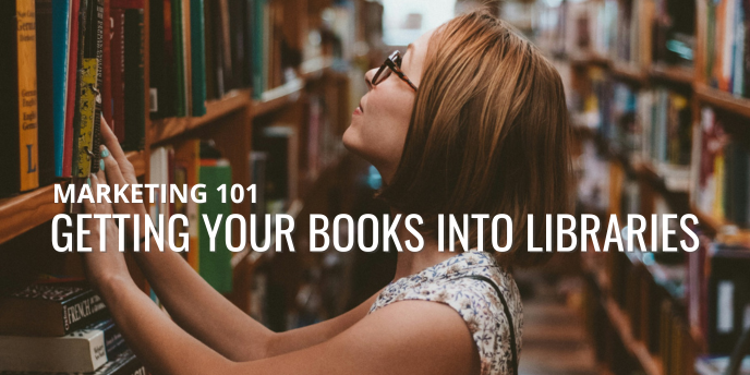 Marketing 101 – Getting Your Books Into Libraries