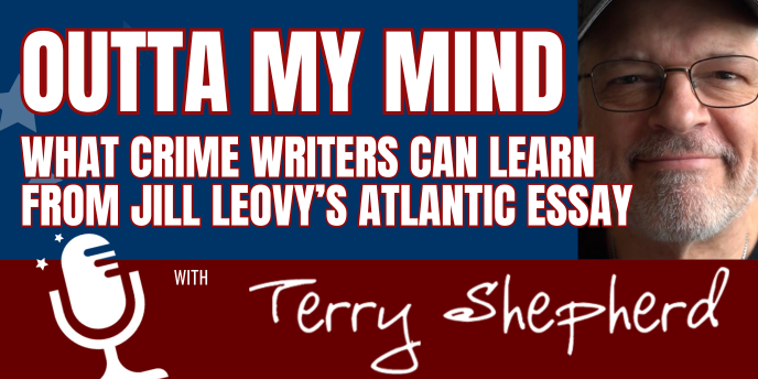 What Crime Writers Can Learn from Jill Leovy’s Atlantic Essay