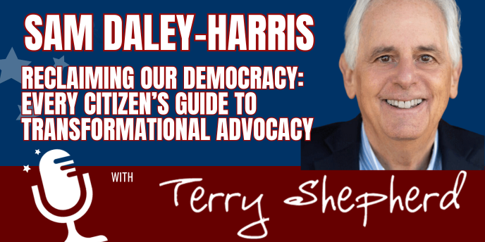 Sam Daley-Harris – Reclaiming Our Democracy: Every Citizen’s Guide to Transformational Advocacy
