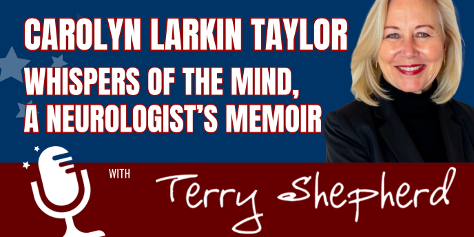 Carolyn Larkin Taylor – Whispers of the Mind, a Neurologist’s Memoir