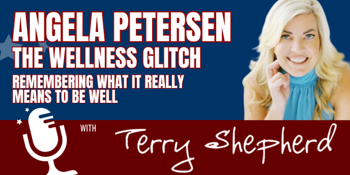 Angela Petersen – The Wellness Glitch: Remembering What It Really Means to Be Well
