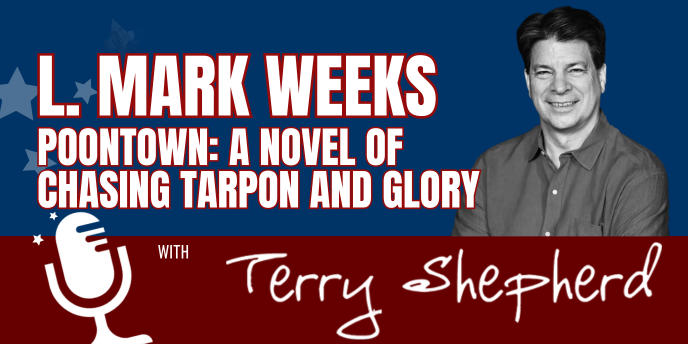 L.M. Weeks – Poontown: A Novel of Chasing Tarpon and Glory